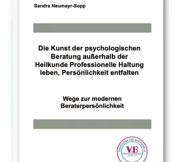 Fachbuch – Die Kunst der psychologischen Beratung außerhalb der Heilkunde –Professionelle Haltung leben, Persönlichkeit entfalten